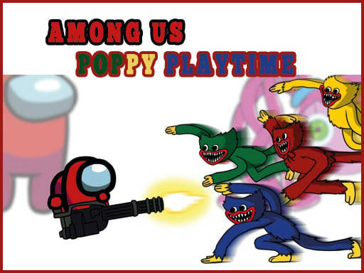 Play Among Us - Poppy Playtime