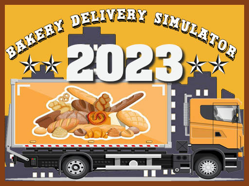 Play Bakery Delivery Simulator 2023