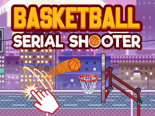 Play Basketball serial shooter