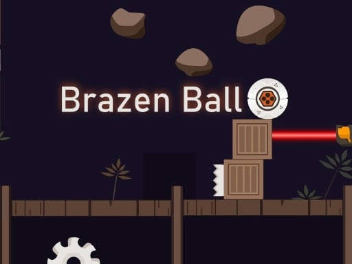 Play Brazen Ball