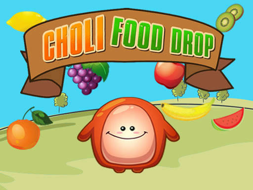 Play Choly Drop Food