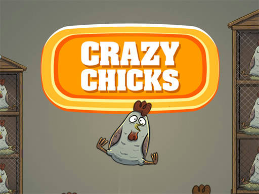 Play Crazy Chicks