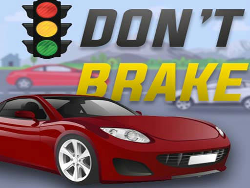 Play Don’t Brake - Highway Traffic