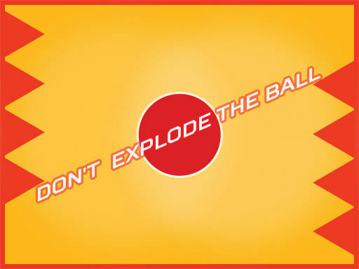 Play Dont Explode the Ball