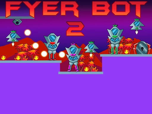 Play Fyer Bot 2