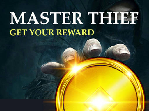 Play Master Thief: Get your reward