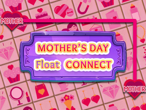 Play Mother's Day Float Connect