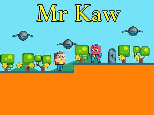 Play Mr Kaw