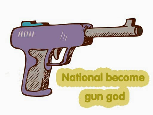 Play National become gun god