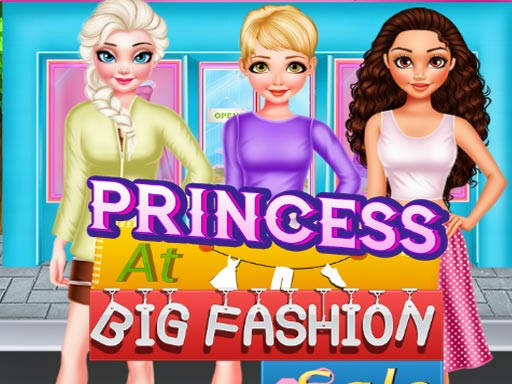 Play PRINCESS BIG FASHION SALE