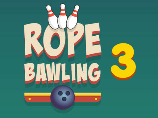 Play Rope Bawling 3