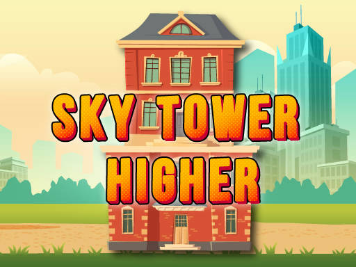 Play Sky Tower Higher