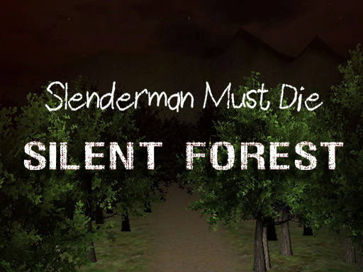 Play Slenderman Must Die: Silent Forest