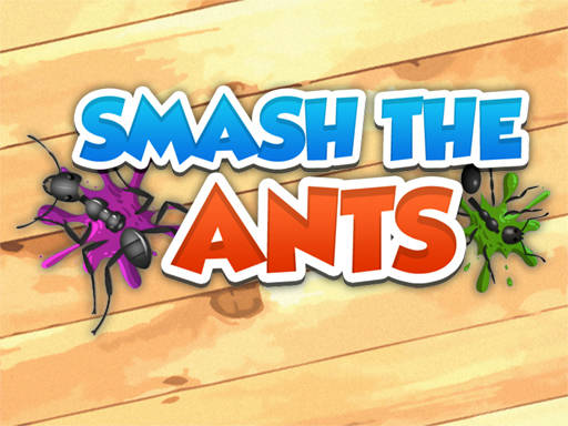 Play Smash The Ants