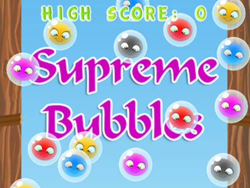 Play Supreme Bubbles