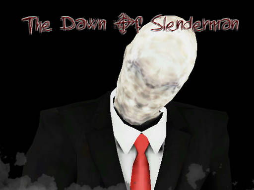 Play The Dawn Of Slenderman