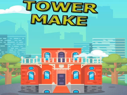 Play Tower Make