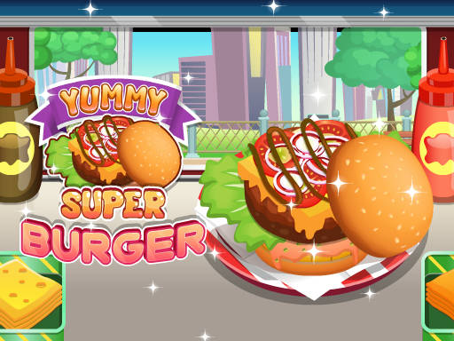 Play Yummy Super Burger