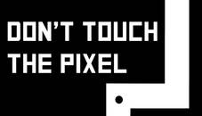 Do not touch the Pixel