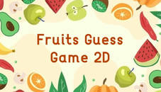 Fruits Guess Game2D