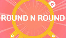 ROUND N ROUND