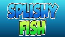 Splishy Fish