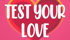 Test Your Love