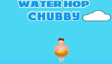 Water Hop Chubby